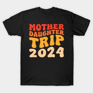 Family Summer Mother Daughter Trip 2024 T-Shirt